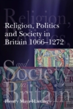 Bertrand.pt - Religion, Politics And Society In Britain 1066-1272