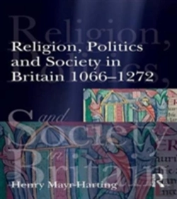 Bertrand.pt - Religion, Politics And Society In Britain 1066-1272