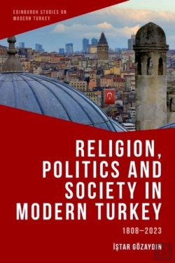 Bertrand.pt - Religion, Politics And Society In Modern Turkey