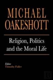 Religion, Politics, And The Moral Life
