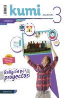 Religión Por Proyectos - Kumi 3 Eso. Ed. Andalucía