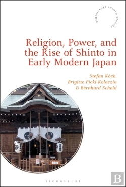 Bertrand.pt - Religion, Power, And The Rise Of Shinto In Early Modern Japan