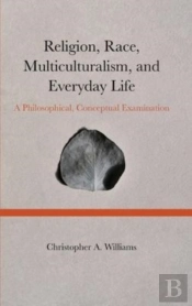Religion, Race, Multiculturalism, And Everyday Life
