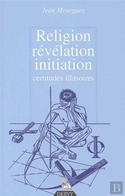 Bertrand.pt - Religion, Révélation, Initiation - Certitudes Illusoires