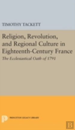 Bertrand.pt - Religion, Revolution, And Regional Culture In Eighteenth-Century France