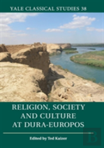 Religion, Society And Culture At Dura-Europos