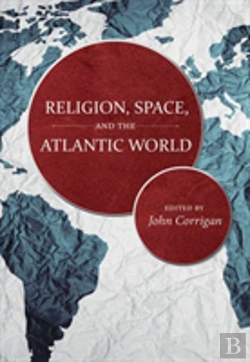 Bertrand.pt - Religion, Space, And The Atlantic World