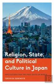 Religion, State, And Political Culture In Japan