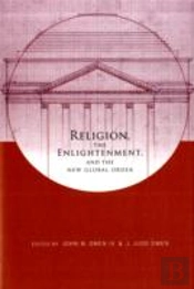 Religion, The Enlightenment, And The New Global Order