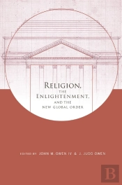 Religion, The Enlightenment, And The New Global Order