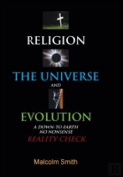 Bertrand.pt - Religion, The Universe And Evolution: A Down-To-Earth, No Nonsense Reality Check