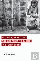 Religion, Tradition, And Restorative Justice In Sierra Leone