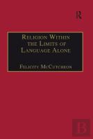 Religion Within The Limits Of Language Alone