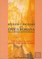 Religion Y Sociedad En Epoca Romana En La Meseta Septentrional