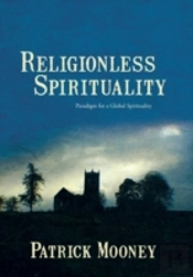 Religionless Spirituality: Paragidm For A Global Spirituality