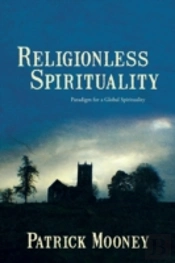 Religionless Spirituality: Paragidm For A Global Spirituality