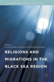 Religions And Migrations In The Black Sea Region