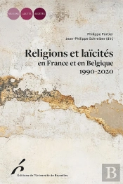 Religions Et Laïcités En France Et En Belgique (1990-2020)