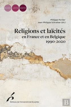 Bertrand.pt - Religions Et Laïcités En France Et En Belgique (1990-2020)