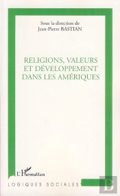 Religions, Valeurs Et Développement Dans Les Amériques