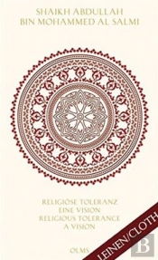 Religiose Toleranz -- Eine Vision Fur Eine Neue Welt Religious Tolerance -- A Vision For A New World