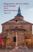 Religiosidad Y Reforma Católica En El Noroeste De La Península Ibérica