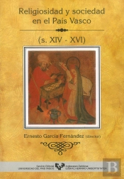 Religiosidad Y Sociedad En El País Vasco (S. Xiv-Xvi)