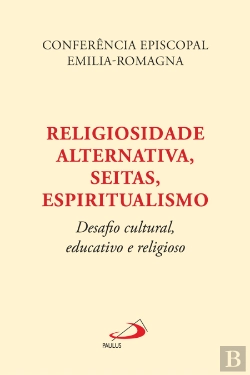 Bertrand.pt - Religiosidade Alternativa, Seitas, Espiritualismo