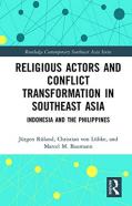 Religious Actors And Conflict Transformation In Southeast Asia