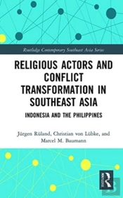 Religious Actors And Conflict Transformation In Southeast Asia