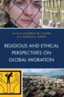 Religious And Ethical Perspectives On Global Migration