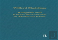 Religious And Ethnic Movements In Medieval Islam