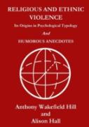 Religious And Ethnic Violence: Its Origins In Psychological Typology
