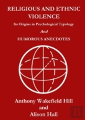 Religious And Ethnic Violence: Its Origins In Psychological Typology