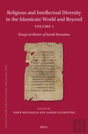 Religious And Intellectual Diversity In The Islamicate World And Beyond Volume I