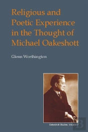 Religious And Poetic Experience In The Thought Of Michael Oakeshott