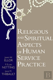 Religious And Spiritual Aspects Of Human Service Practice