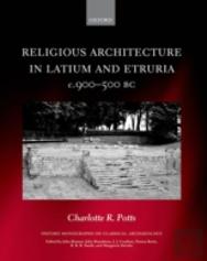 Religious Architecture In Latium And Etruria, C. 900-500 Bc