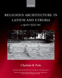 Bertrand.pt - Religious Architecture In Latium And Etruria, C. 900-500 Bc