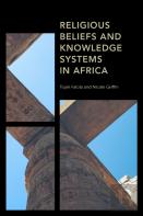 Religious Beliefs And Knowledge Systems In Africa