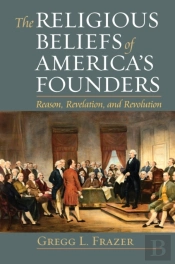 Religious Beliefs Of America'S Founders