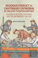 Religious Conflict At Canterbury Cathedral In The Late Twelfth Century