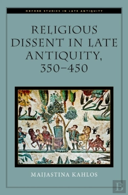Bertrand.pt - Religious Dissent In Late Antiquity, 350-450