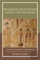 Religious Encounters Along The Silk Road