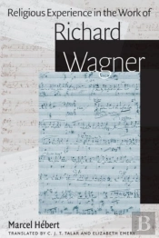 Religious Experience In The Work Of Richard Wagner