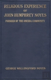 Religious Experience Of John Humphrey Noyes