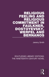 Religious Feeling And Religious Commitment In Faulkner, Dostoyevsky, Werfel And Bernanos
