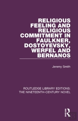 Bertrand.pt - Religious Feeling And Religious Commitment In Faulkner, Dostoyevsky, Werfel And Bernanos