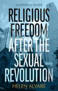 Religious Freedom After The Sexual Revolution