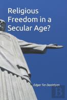 Religious Freedom In A Secular Age?